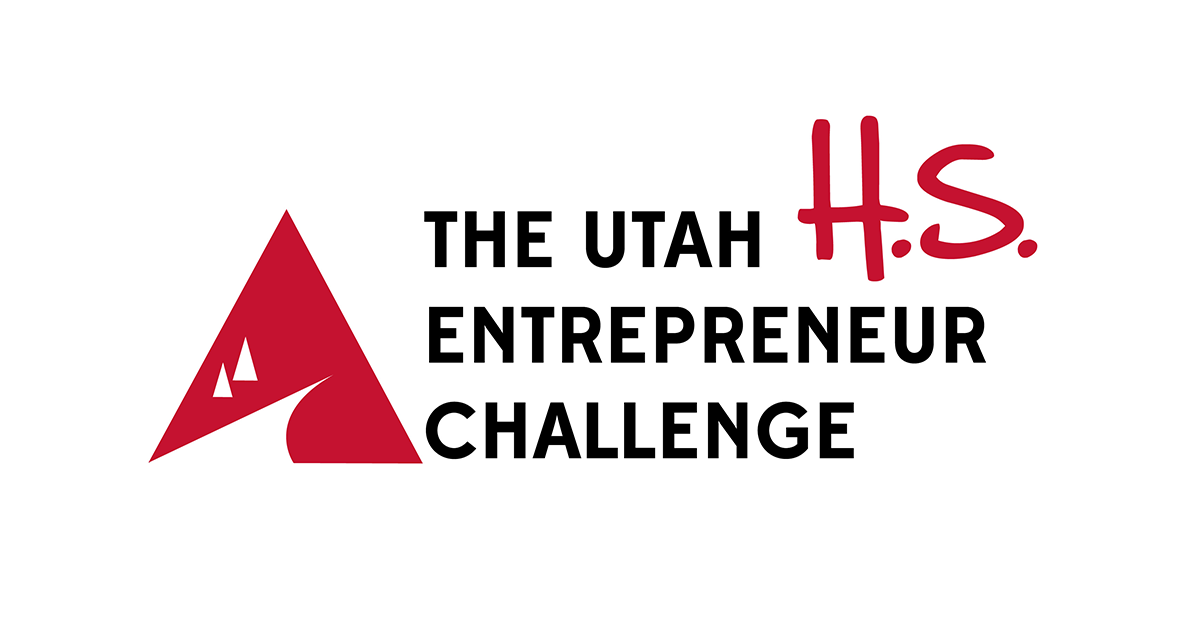 Top Announced In 21 High School Utah Entrepreneur Challenge Lassonde Entrepreneur Institute University Of Utah